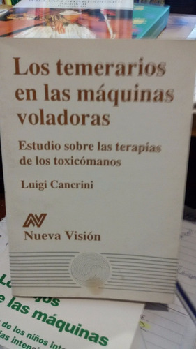Los Temerarios En Las Maquinas Voladoras, De Luigi Cancrini. Claves, Vol. 1. Editorial Nueva Visión, Tapa Blanda, Edición Fisico En Español, 1982
