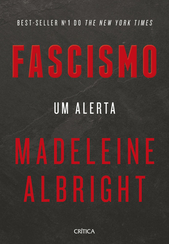 Fascismo: Um Alerta, De Albright, Madeleine. Editora Crítica, Capa Mole, Edição 1 Em Português, 2018