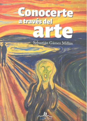 Conocerte A Traves Del Arte Portada Munch - Gamez Millan,...