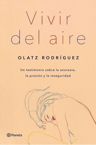 Libro: Vivir Del Aire. Rodriguez, Olatz. Planeta