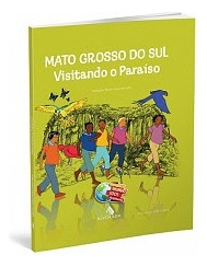 Livro Mato Grosso Do Sul Visitando O Paraiso - Descubra O Mundo 1001 Aventuras (g) - Não Informado [2013]