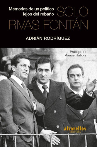 Solo Rivas Fontãân, De Rodríguez García, Adrián Antonio. Editorial Alvarellos Editora En Español