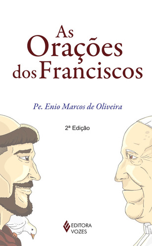 Orações dos Franciscos, de Oliveira, Pe. Enio Marcos de. Editora Vozes Ltda., capa mole em português, 2015