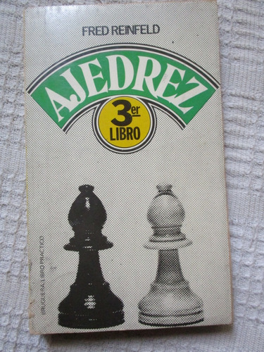 Fred Reinfeld - Tercer Libro De Ajedrez - Bruguera