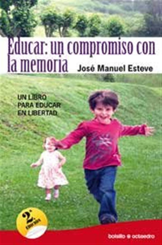 Educar Un Compromiso Con La Memoria - Esteve Zaragaza,jose M