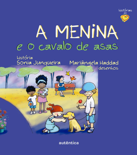 A menina e o cavalo de asas, de Junqueira, Sonia. Série Histórias do Coração Autêntica Editora Ltda., capa mole em português, 2019