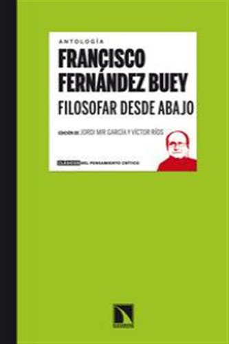 Filosofar Desde Abajo - Fernandez Buey,francisco