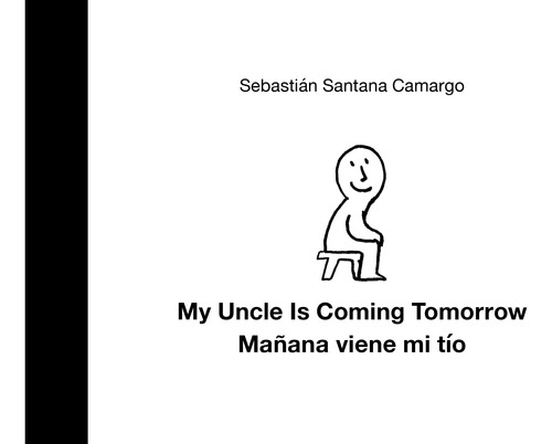 Libro: My Uncle Is Coming Tomorrow Mañana Viene Mi Tío (engl