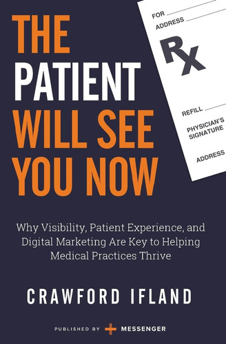 Libro: The Patient Will See You Now: Why Visibility, Patient