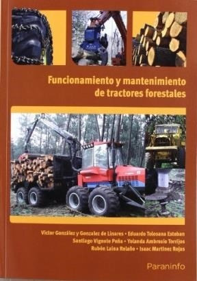 Libro Funcionamiento Y Mantenimiento De Tractores Forestales
