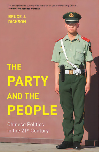 The Party And The People: Chinese Politics In The 21st Century, De Dickson, Bruce J.. Editorial Princeton Univ Pr, Tapa Blanda En Inglés