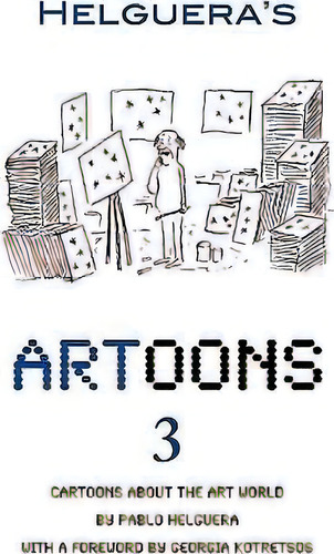Artoons. Volume 3, De Pablo Helguera. Editorial Jorge Pinto Books, Tapa Blanda En Inglés