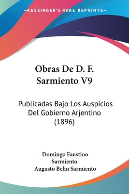 Libro Obras De D. F. Sarmiento V9: Publicadas Bajo Los Au...