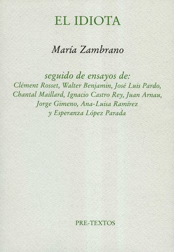 El Idiota, María Zambrano, Pre-textos