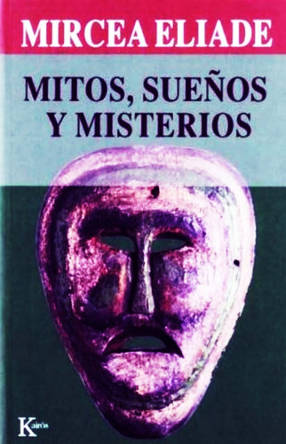 Mitos Sueños Y Misterios Mircea Eliade - Libro Nuevo Kairos