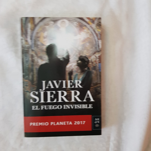 El Fuego Invisible Javier Sierra Libro Usado Tapa Blanda