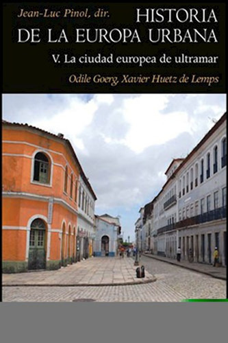 Historia De La Europa Urbana V . La Ciudad E