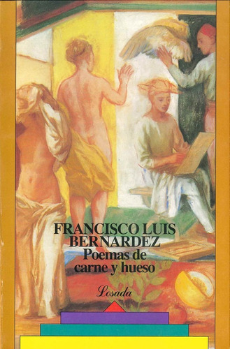 Poemas De Carne Y Hueso/l   *614* - Bernardez - Losada     