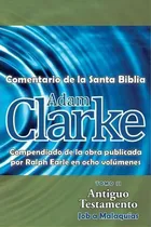 Comprar Adam Clarke, Comentario De La Santa Biblia, Tomo 2, De Adam Clarke. Editorial Casa Nazarena De Publicaciones, Tapa Blanda En Español