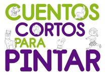 Comprar Libro Cuentos cortos para pintar 2 - El Ateneo, de el ateneo. Cuentos cortos para pintar, vol. 2. Editorial FCE, tapa blanda, edición 1 en español, 2023