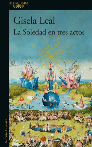 La Soledad En Tres Actos - Leal Gisela 