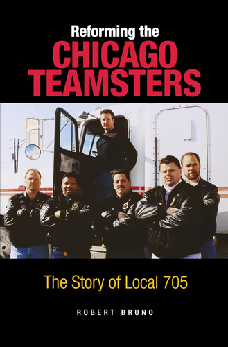 Libro: Reforming The Chicago Teamsters: The Story Of Local