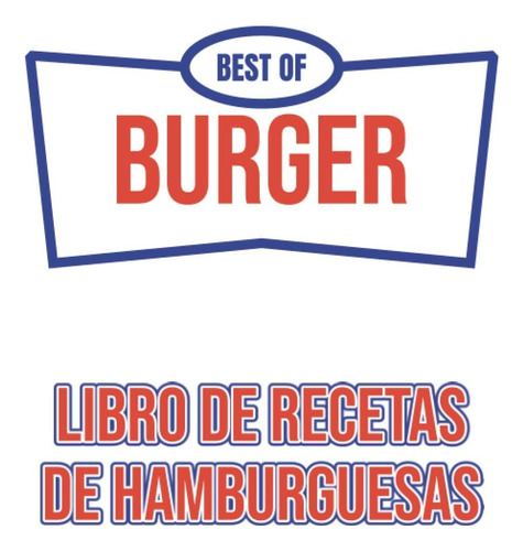 Libro: Libro De Recetas De Hamburguesas | Best Of Burger: Re