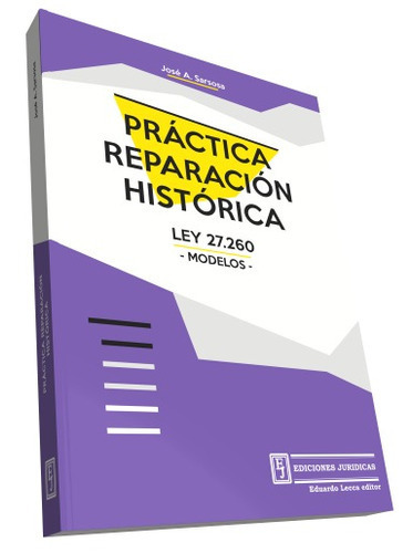 Práctica De Reparación Histórica, De Sarsosa, José A.., Vol. 1. Editorial Ediciones Jurídicas, Tapa Blanda En Español, 2017