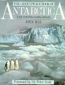 John May: The Greenpeace Book Of Antarctica