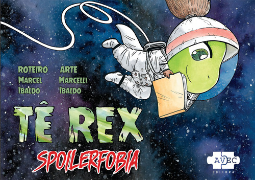 Tê Rex: spoilerfobia, de Ibaldo, Marcel. Editorial Avec Editora e Comércio de Livros Ltda., capa mole em português, 2019