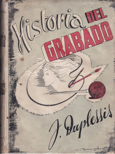 Historia Del Gabado - J. Duplessis