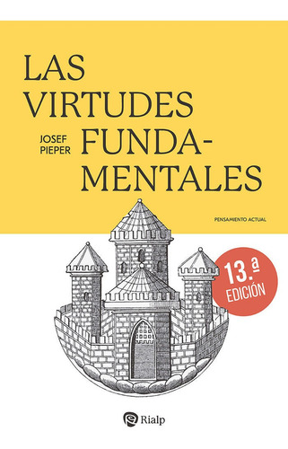 Las Virtudes Fundamentales, De Pieper, Josef. Editorial Ediciones Rialp S.a., Tapa Blanda En Español