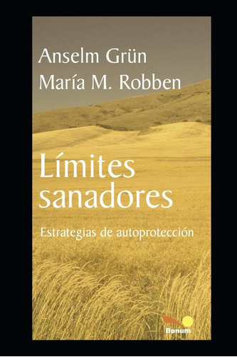 Libro : Limites Sanadores: Estrategias De Autoproteccion (s.