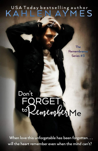 Libro: Donøt Forget To Remember Me (the Remembrance Trilogy
