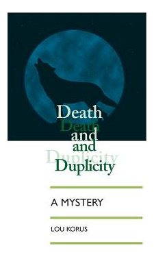 Libro Death And Duplicity - Korus, Lou