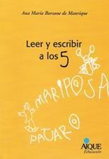 Leer Y Escribir A Los 5 - Borzone De Manrique * Aique