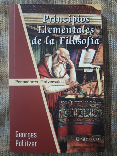 Principios Elementales De La Filosofía. Politzer - Gradifco 