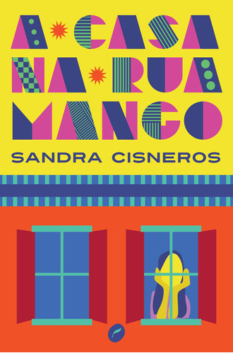 A casa na Rua Mango, de Cisneros, Sandra. Editora Dublinense Ltda., capa dura em português, 2020