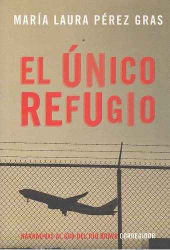 El Unico Refugio