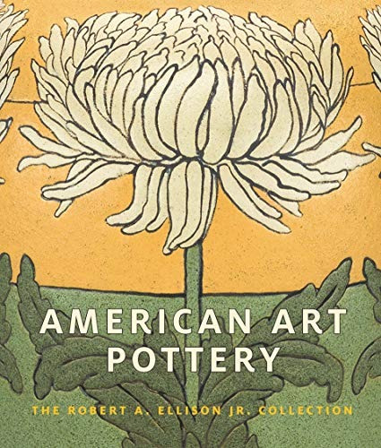 American Art Pottery The Robert A Ellison Jr Collection