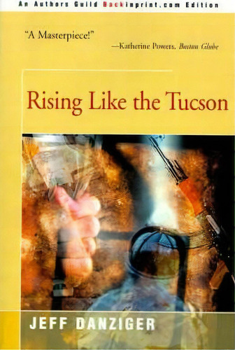 Rising Like The Tucson, De Jeff Danziger. Editorial Backinprint Com, Tapa Blanda En Inglés