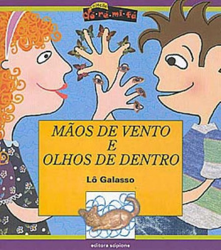 Mãos De Vento E Olhos De Dentro, De Galasso, Lô. Editora Scipione, Capa Mole, Edição 1ª Edição - 2002 Em Português