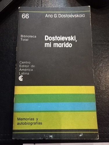 Dostoievski, Mi Marido - Ana G. Dostoievskaia. 