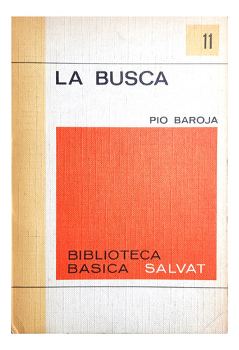 La Busca - Pio Baroja ( Novela - Narrativa - Ficción )