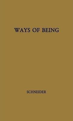 Ways Of Being - Herbert W. Schneider (hardback)