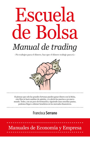 Escuela De Bolsa. Manual De Trading. Francisca Serrano