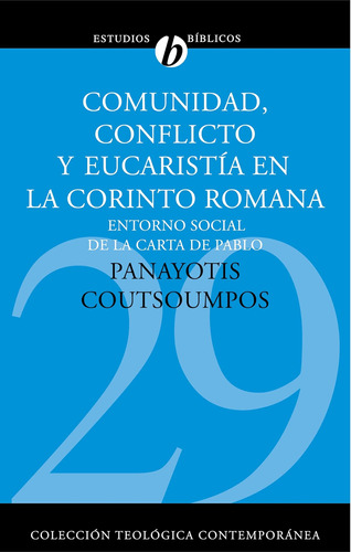 Libro: Comunidad, Conflicto Y Eucaristía En La Corinto De La
