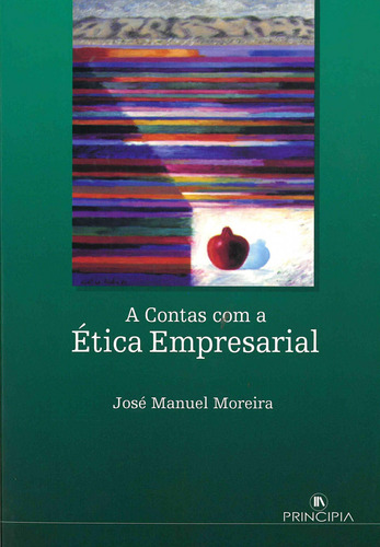 A Contas Com A Etica Empresarial - 2ª Ed.-  -  Jose Manuel