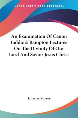 Libro An Examination Of Canon Liddon's Bampton Lectures O...