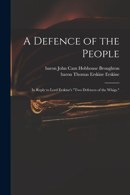 Libro A Defence Of The People: In Reply To Lord Erskine's...